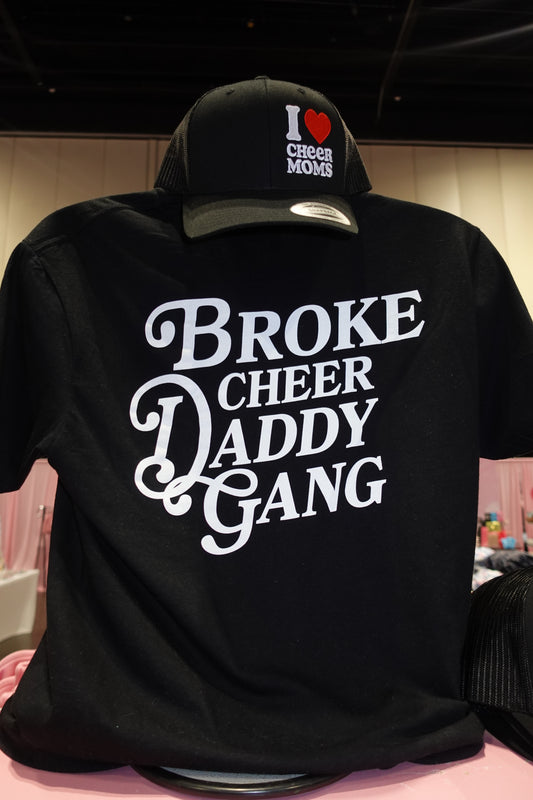 Broke Cheer Daddy T-shirt